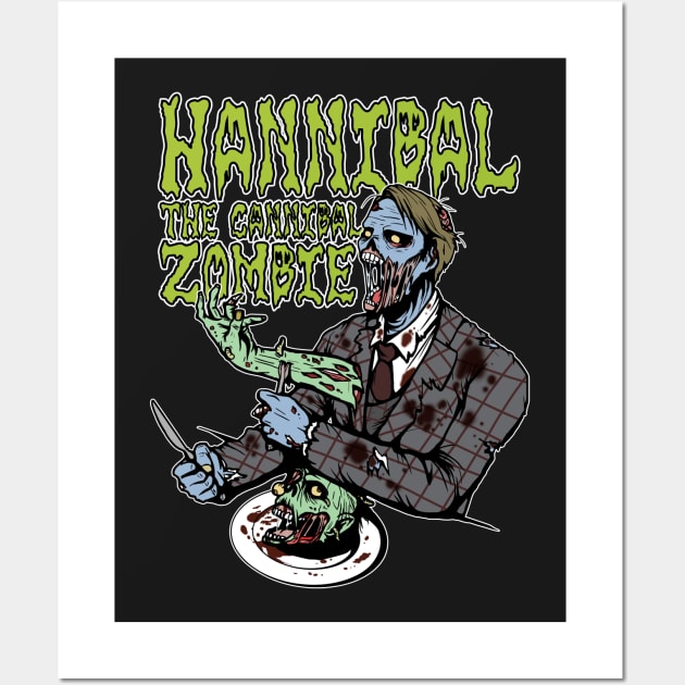 Hannibal, The Cannibal Zombie Wall Art by tirmedesign